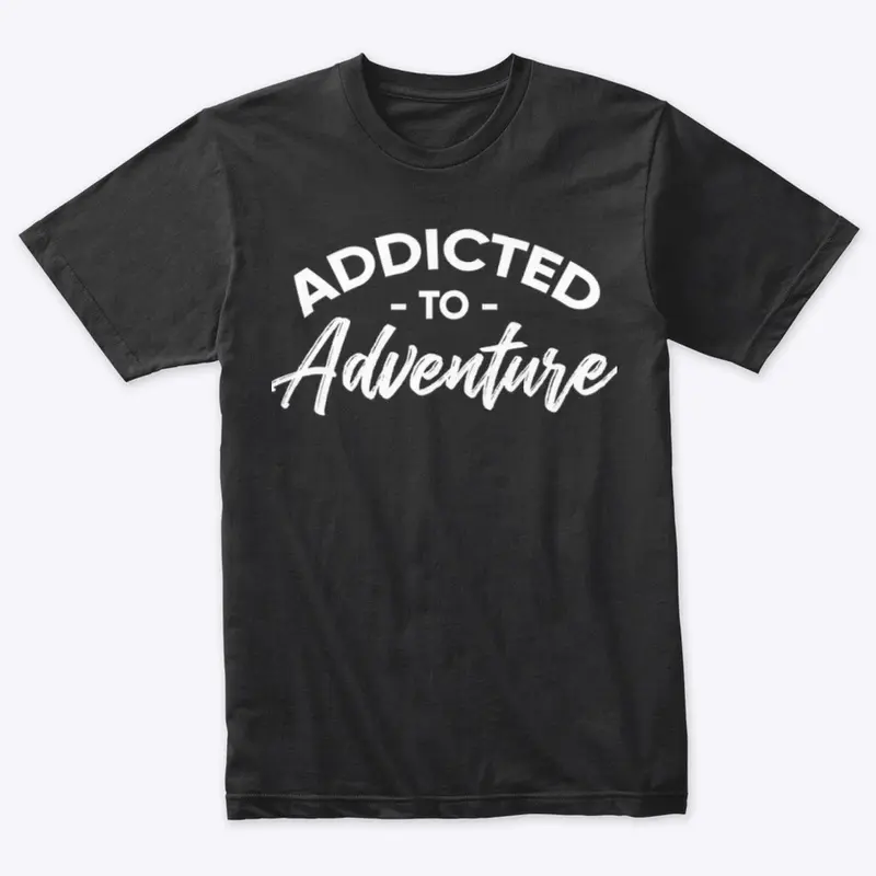 Addicted To Adventure